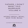 Father I Dont Want This Marriage Vol. 4 by Yuri Paperback Book 9781911720133
