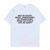 Why Be Racist Frank Tee Shirt Homme New In Top & Tees Mens Men Clothing Short Sleeve Round Neck Printing Pullover T-shirt