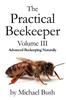 Книга The Practical Beekeeper Volume III Advanced Beekeeping Naturally