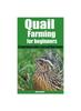 Книга Quail Farming for Beginners : A Comprehensive Guide To Successful Quail Farming
