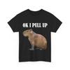 Capybara Ok I Pull Up Capybara Rodents Lovers Zookeeper Women Men Shirt