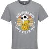 Tshirts for men Printed Man Round Neck t shirt Cotton Soccer And Beer Thats Why Im Here Hiphop Unisex Tshirt Trendy Tshirt