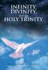 Книга Infinity, Divinity, and the Holy Trinity