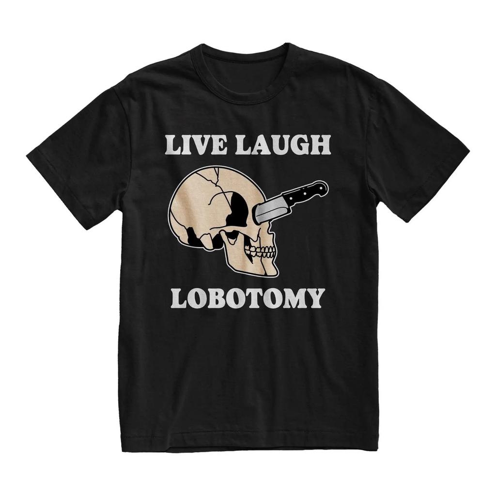 Live Laugh Lobotomy Skull T Shirt Funny Gothic Grunge Vintage Versatile Stylish Unisex Comfortable Casual Slightly