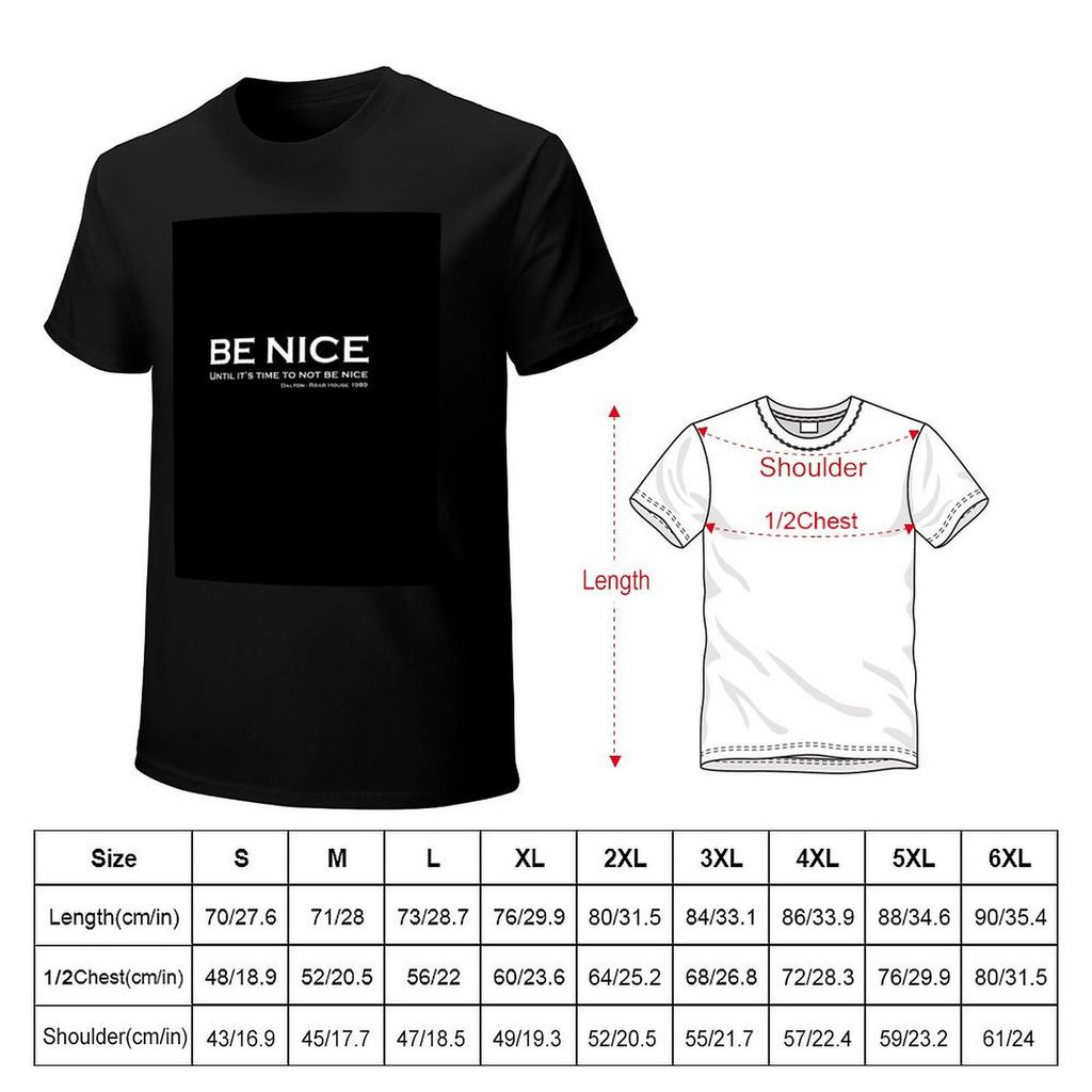 Road House  Be nice TShirt funny gifts vintage clothes custom shirt affliction shirts mens vintage t shirts