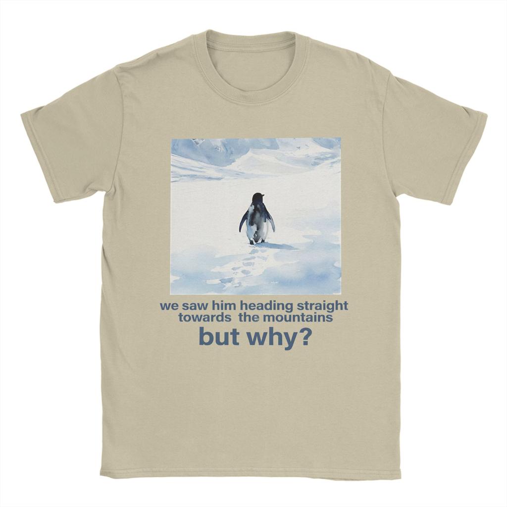 Nihilist Penguin And Mountain But Why TShirt for Men  Novelty Cotton Tee Shirt O Neck Short Sleeve T Shirts Gift Idea Clothing