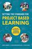 The Setting the Standard for Project Based Learning Book