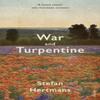 War and Turpentine by Stefan Hertmans Paperback Book 9780099598046