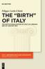 Книга The Birth of Italy : The Institutionalization of Italy As a Region, 3rd-1st Century BCE
