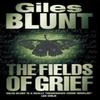 The Fields of Grief by Giles Blunt Paperback Book 9780007348350