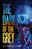 Книга The Dark of The Grey : Omnibus : 1