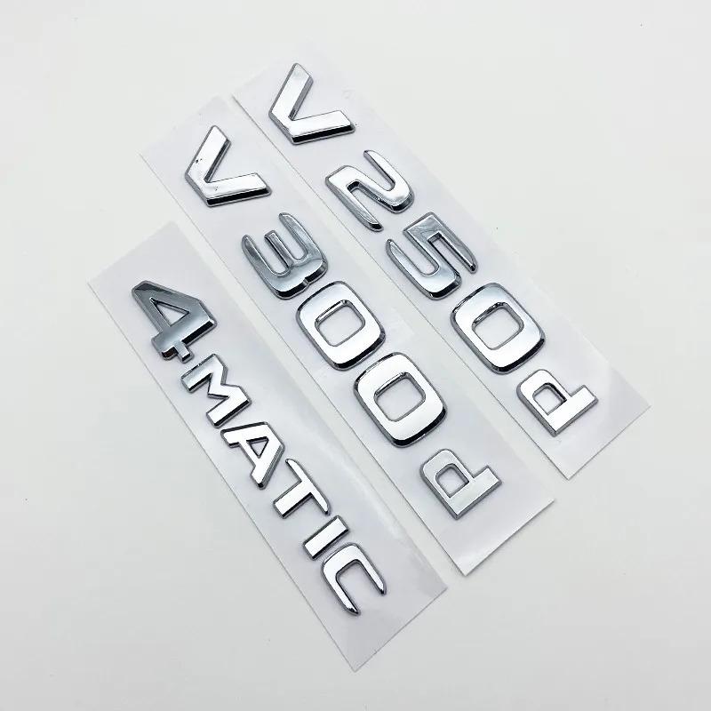3D Letters V200d V220d V250d V300d V350d ABS Emblem for Mercedes Benz V Class Car Fender Badge Trunk Nameplate Logo Sticker AY1 b18