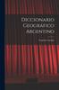 The Diccionario Geografico Argentino Book
