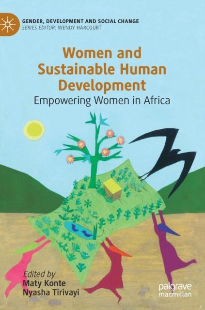 The Women and Sustainable Human Development : Empowering Women In Africa Book