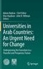 Книга Universities In Arab Countries: An Urgent Need for Change : Underpinning the Transition To a Peaceful and Prosperous Future