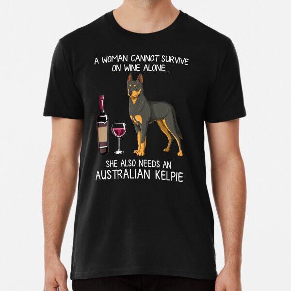 Australian Kelpie and wine Funny dog TShirt Made in Australia Unisex T-Shirt