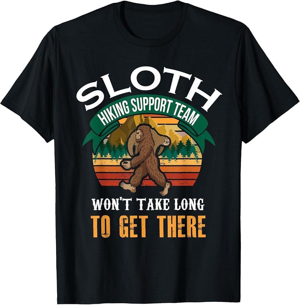 Funny Sloth Hiking Support Team Bigfoot Sasquatch Camping T-Shirt Unisex T-Shirt