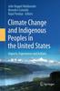 Книга Climate Change and Indigenous Peoples In the United States : Impacts, Experiences and Actions