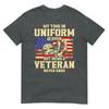 My Time In Uniform Is Over But Being A Veteran Never Ends TShirt