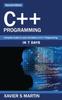 The C++ Programming : Complete Guide To Learn the Basics of C++ Programming In 7 Days Book
