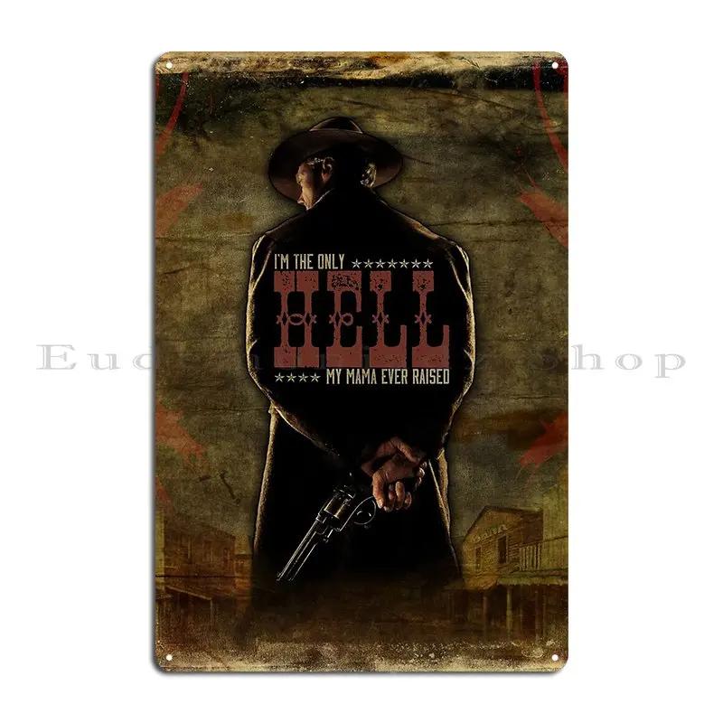 I M The Only Hell My Mama Ever Raised Jalancasey Metal Plaque Wall Decor Retro Create Wall Mural Party Club Tin Sign Poster