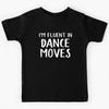 I'm Fluent In Dance Moves Kids T-Shirt