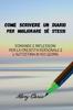 Книга Come Scrivere Un Diario Per Migliorare Se Stessi : Domande E Riflessioni Per La Crescita Personale E L 'a Utostima In 100 Giorni