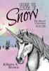 Книга Under the Cover of Snow The Royal Unicorns Book One