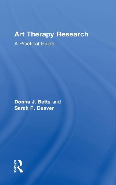 The Art Therapy Research : A Practical Guide Book