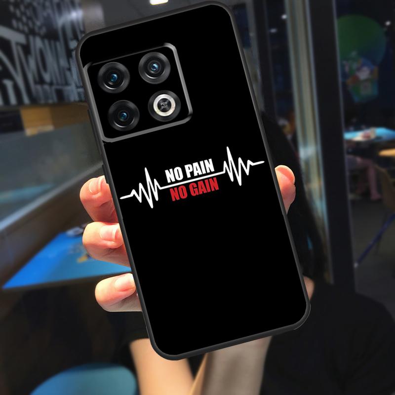 No pain no gain Funda For OnePlus 10T 8T 9RT 12 13 13R 11 9 10 Pro OnePlus Nord 4 CE 2 3 Lite N20 N30 Case