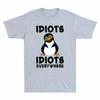Idiots Idiots Unisexs Everywhere Funny Cotton Short Graphic Sleeve Penguin Tshirt
