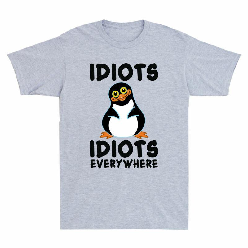Idiots Idiots Unisexs Everywhere Funny Cotton Short Graphic Sleeve Penguin Tshirt