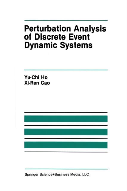 The Perturbation Analysis of Discrete Event Dynamic Systems : 145 Book