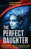 Книга The Perfect Daughter : An Absolutely Gripping Psychological Thriller with a Shocking Twist