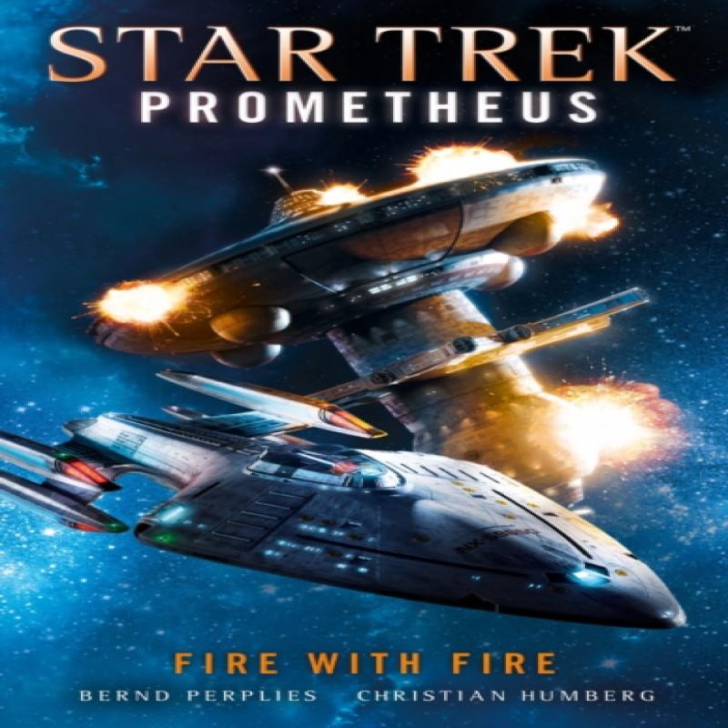 Star Trek Prometheus Fire with Fire by Christian Humberg... 9781785656491