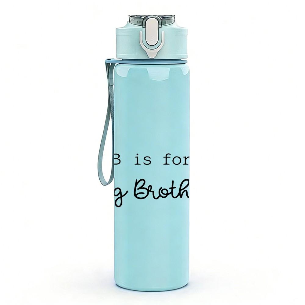 1PC B Is For Big Brother Letter Quote Print 750ml Color Plastic Sports Water Bottle Leakproof Flip Straw Lid Suitable for Sports Office Home Use