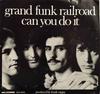 7inch Record GRAND FUNK RAILROAD - Can You Do It MCA40590 MCA Records 1976 US Rock Used