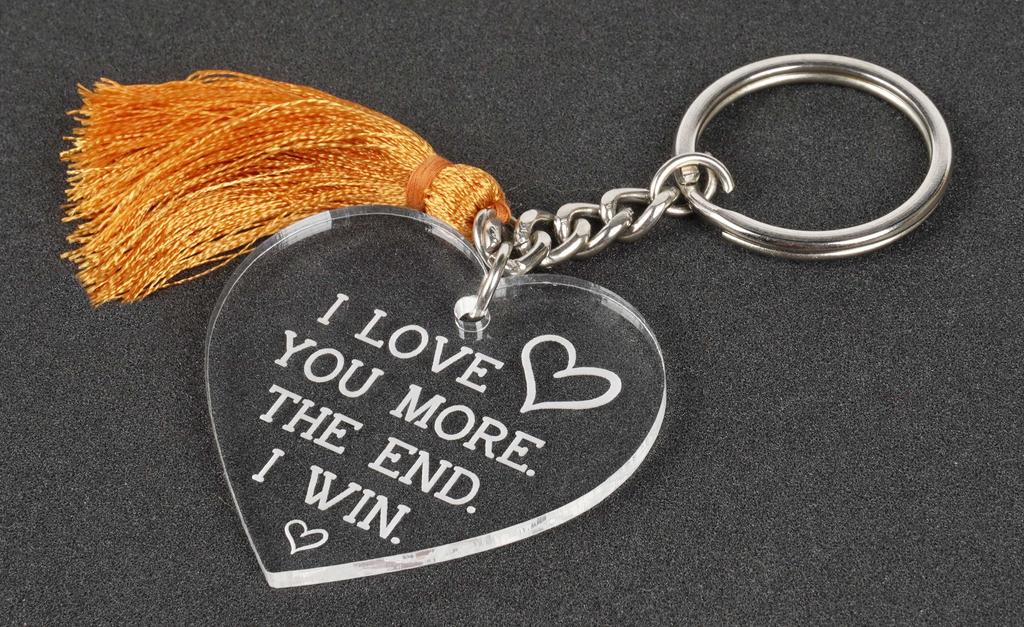 Inkdotpot Funny Keychain I Love You More The End I Win. Acrylic Engraved