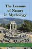 Книга The Lessons of Nature In Mythology