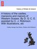Книга A History of the Castles, Mansions and Manors of Western Sussex. by D. G. C. E. Assisted by C. J. Robinson. with Illustrations, Etc