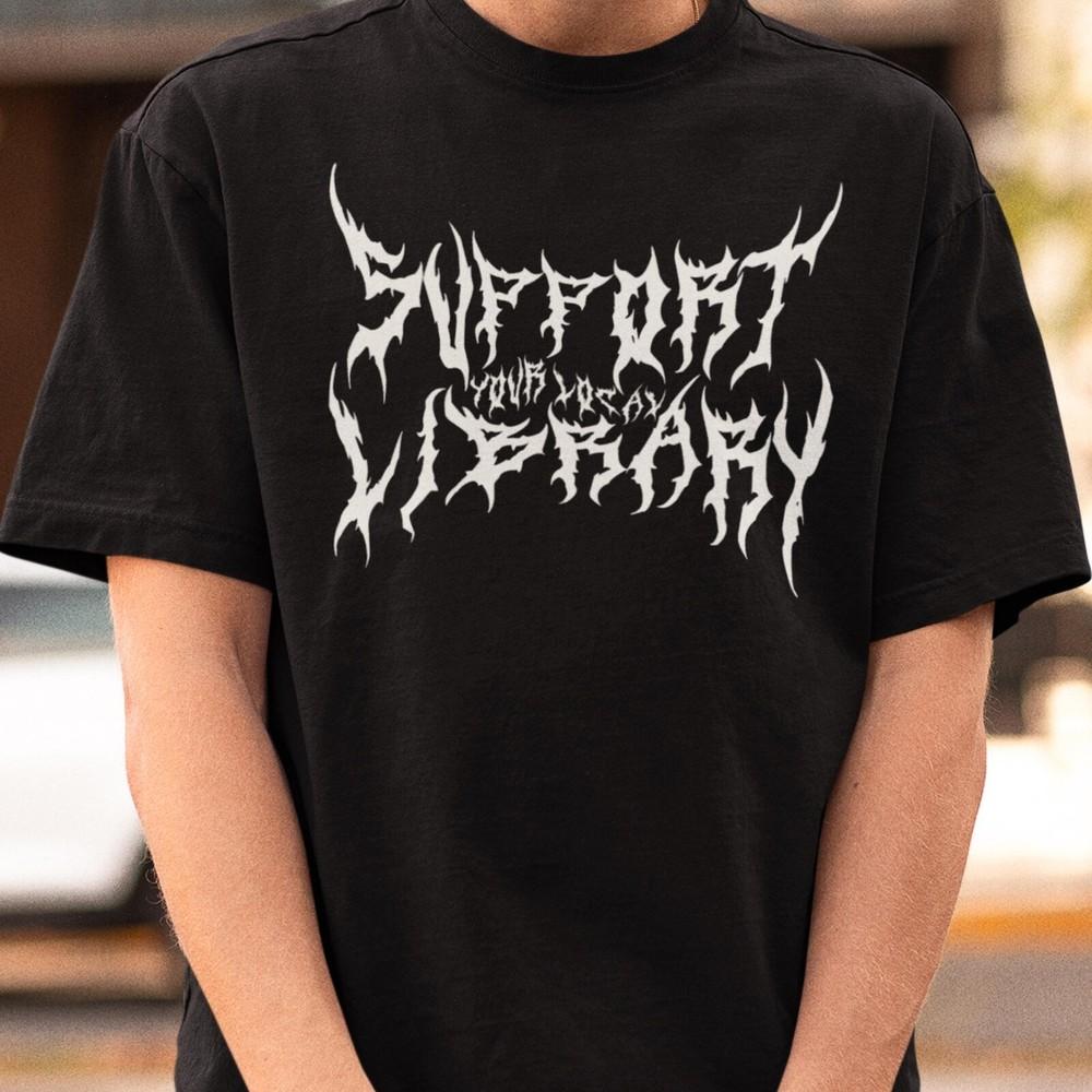 Футболка с принтом Death Metal, Футболка «Поддержи свою местную библиотеку», Подарок библиотекарю, Унисекс футболка