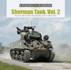 Книга Sherman Tank, Vol. 2 : America's M4 and M4 (105) Medium Tanks In World War II