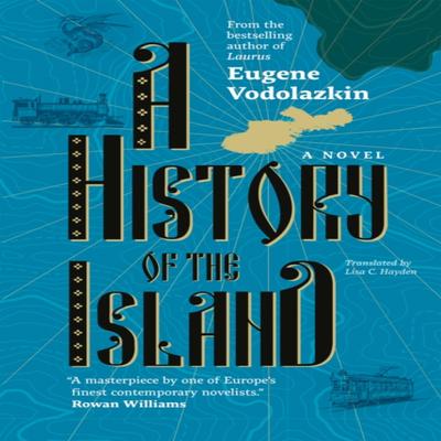 История острова Евгения Водолазкина Книга в твердом переплете 9781636080680
