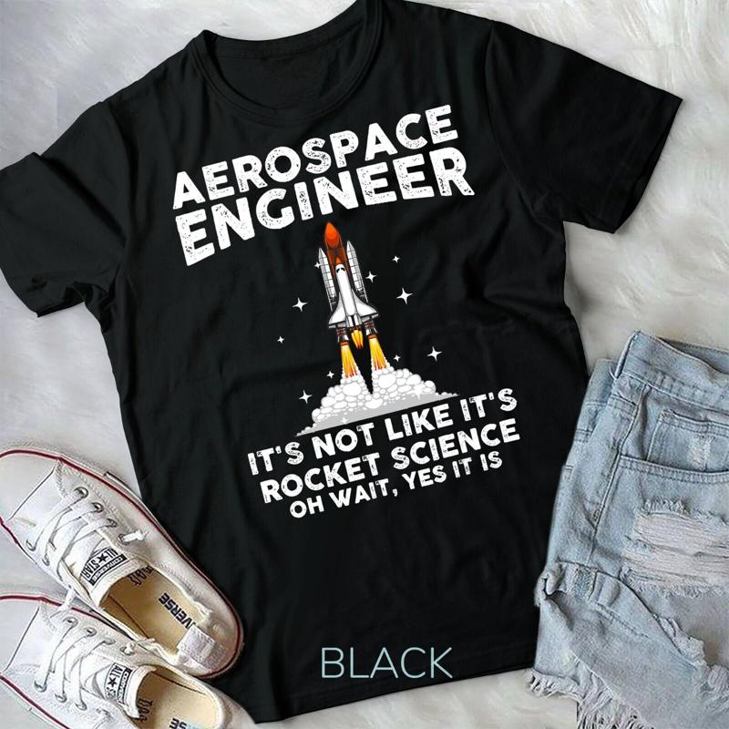 Cool Aerospace Engineer For Unisex Unisex Rocket Scientist Space Unisex T Shirt