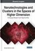 Книга Nanotechnologies and Clusters In the Spaces of Higher Dimension : Emerging Research and Opportunities