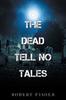 Книга The Dead Tell No Tales