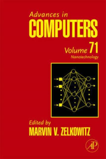 The Advances In Computers : Nanotechnology Volume 71 Book