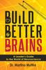 Книга Build Better Brains : A Leader's Guide To the World of Neuroscience