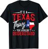Texas Pride It's Texas Thing You Wouldn'T Understand Unisex T-shirt