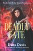 Книга Deadly Fate : Book One of the Teadai Prophecies